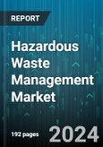 Hazardous Waste Management Market by Type of Hazardous Waste, Waste Generators, Services, Application - Global Forecast 2025-2030- Product Image