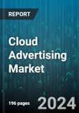 Cloud Advertising Market by Component, Application, Organization Size, Deployment Model, Verticals - Global Forecast 2025-2030- Product Image