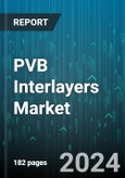 PVB Interlayers Market by Type, Thickness, Function, End-use Industry - Global Forecast 2025-2030- Product Image