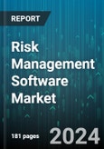 Risk Management Software Market by Type, Enterprise Size, Deployment, Industry - Global Forecast 2025-2030- Product Image