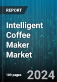 Intelligent Coffee Maker Market by Product, Distribution Channel, End User - Global Forecast 2025-2030- Product Image