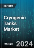 Cryogenic Tanks Market by Raw Material, cryogenic liquid, Application, End-Use Industry - Global Forecast 2025-2030- Product Image