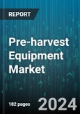 Pre-harvest Equipment Market by Type, Application, Distribution - Global Forecast 2025-2030- Product Image