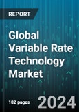 Global Variable Rate Technology Market by Component (Hardware, Services, Software), Technology (Map-based VRT, Sensor-based VRT), Crop Type, Application - Forecast 2024-2030- Product Image