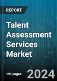 Talent Assessment Services Market by Type, Industry, Deployment - Global Forecast 2025-2030- Product Image