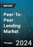 Peer-To-Peer Lending Market by Type, Loan Type, Borrower Type - Global Forecast 2025-2030- Product Image