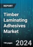 Timber Laminating Adhesives Market by Resin Type, Application, End-use Industry - Global Forecast 2025-2030- Product Image