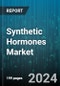 Synthetic Hormones Market by Product, Route of Administration, Application, End-User - Global Forecast 2025-2030 - Product Thumbnail Image