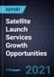 Satellite Launch Services Growth Opportunities - Product Thumbnail Image