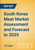 South Korea Meat Market Assessment and Forecast to 2025 - Analyzing Product Categories and Segments, Distribution Channel, Competitive Landscape, Packaging and Consumer Segmentation- Product Image