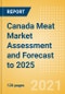 Canada Meat Market Assessment and Forecast to 2025 - Analyzing Product Categories and Segments, Distribution Channel, Competitive Landscape, Packaging and Consumer Segmentation - Product Thumbnail Image