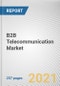 B2B Telecommunication Market by Enterprise Size, Solution, and Industry Vertical: Global Opportunity Analysis and Industry Forecast, 2020-2030 - Product Thumbnail Image