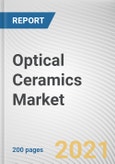 Optical Ceramics Market by Material and End Use: Global Opportunity Analysis and Industry Forecast, 2021-2030- Product Image