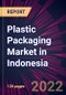 Plastic Packaging Market in Indonesia 2022-2026 - Product Thumbnail Image