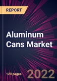 Aluminum Cans Market 2022-2026- Product Image