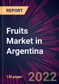 Fruits Market in Argentina 2022-2026- Product Image