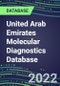 2021-2026 United Arab Emirates Molecular Diagnostics Database: Market Shares and Forecasts for 100 Tests - Infectious and Genetic Diseases, Cancer, Forensic and Paternity Testing - Product Thumbnail Image