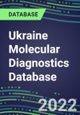 2021-2026 Ukraine Molecular Diagnostics Database: Market Shares and Forecasts for 100 Tests - Infectious and Genetic Diseases, Cancer, Forensic and Paternity Testing- Product Image