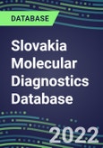 2021-2026 Slovakia Molecular Diagnostics Database: Market Shares and Forecasts for 100 Tests - Infectious and Genetic Diseases, Cancer, Forensic and Paternity Testing- Product Image