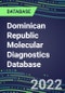 2021-2026 Dominican Republic Molecular Diagnostics Database: Market Shares and Forecasts for 100 Tests - Infectious and Genetic Diseases, Cancer, Forensic and Paternity Testing - Product Thumbnail Image