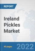 Ireland Pickles Market: Prospects, Trends Analysis, Market Size and Forecasts up to 2027- Product Image