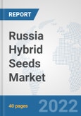 Russia Hybrid Seeds Market: Prospects, Trends Analysis, Market Size and Forecasts up to 2027- Product Image