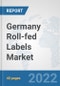 Germany Roll-fed Labels Market: Prospects, Trends Analysis, Market Size and Forecasts up to 2027 - Product Thumbnail Image