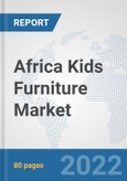 Africa Kids Furniture Market: Prospects, Trends Analysis, Market Size and Forecasts up to 2027- Product Image