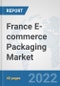 France E-commerce Packaging Market: Prospects, Trends Analysis, Market Size and Forecasts up to 2027 - Product Thumbnail Image