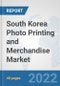 South Korea Photo Printing and Merchandise Market: Prospects, Trends Analysis, Market Size and Forecasts up to 2027 - Product Thumbnail Image