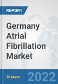 Germany Atrial Fibrillation Market: Prospects, Trends Analysis, Market Size and Forecasts up to 2027- Product Image