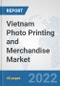 Vietnam Photo Printing and Merchandise Market: Prospects, Trends Analysis, Market Size and Forecasts up to 2027 - Product Thumbnail Image