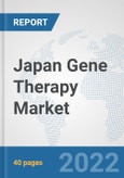 Japan Gene Therapy Market: Prospects, Trends Analysis, Market Size and Forecasts up to 2028- Product Image