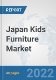 Japan Kids Furniture Market: Prospects, Trends Analysis, Market Size and Forecasts up to 2027- Product Image