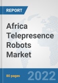 Africa Telepresence Robots Market: Prospects, Trends Analysis, Market Size and Forecasts up to 2027- Product Image