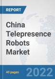 China Telepresence Robots Market: Prospects, Trends Analysis, Market Size and Forecasts up to 2027- Product Image