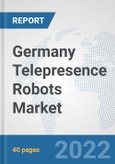 Germany Telepresence Robots Market: Prospects, Trends Analysis, Market Size and Forecasts up to 2027- Product Image