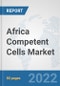 Africa Competent Cells Market: Prospects, Trends Analysis, Market Size and Forecasts up to 2027 - Product Thumbnail Image