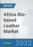 Africa Bio-based Leather Market: Prospects, Trends Analysis, Market Size and Forecasts up to 2027- Product Image