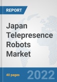 Japan Telepresence Robots Market: Prospects, Trends Analysis, Market Size and Forecasts up to 2027- Product Image