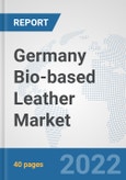 Germany Bio-based Leather Market: Prospects, Trends Analysis, Market Size and Forecasts up to 2027- Product Image