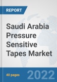 Saudi Arabia Pressure Sensitive Tapes Market: Prospects, Trends Analysis, Market Size and Forecasts up to 2027- Product Image