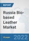 Russia Bio-based Leather Market: Prospects, Trends Analysis, Market Size and Forecasts up to 2027 - Product Thumbnail Image