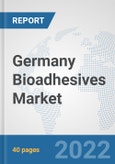 Germany Bioadhesives Market: Prospects, Trends Analysis, Market Size and Forecasts up to 2027- Product Image