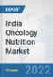 India Oncology Nutrition Market: Prospects, Trends Analysis, Market Size and Forecasts up to 2027 - Product Thumbnail Image