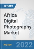 Africa Digital Photography Market: Prospects, Trends Analysis, Market Size and Forecasts up to 2027- Product Image