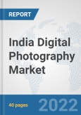 India Digital Photography Market: Prospects, Trends Analysis, Market Size and Forecasts up to 2027- Product Image