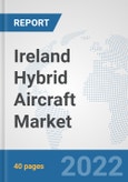 Ireland Hybrid Aircraft Market: Prospects, Trends Analysis, Market Size and Forecasts up to 2027- Product Image