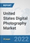 United States Digital Photography Market: Prospects, Trends Analysis, Market Size and Forecasts up to 2027 - Product Thumbnail Image