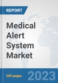 Medical Alert System Market: Global Industry Analysis, Trends, Market Size, and Forecasts up to 2030- Product Image